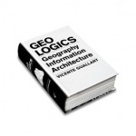 "Geo Logics. Geography, Information, Architecture" published by Actar