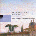 Villa Montalto Negroni. Fortuna iconografica di un luogo perduto di Roma