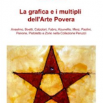 La grafica e i multipli dell' Arte Povera